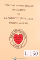 Leland-Gifford-Leland Gifford No. 2 LMS, Drilling Machine Operating Maintenance Instruct Manual-No. 2-05